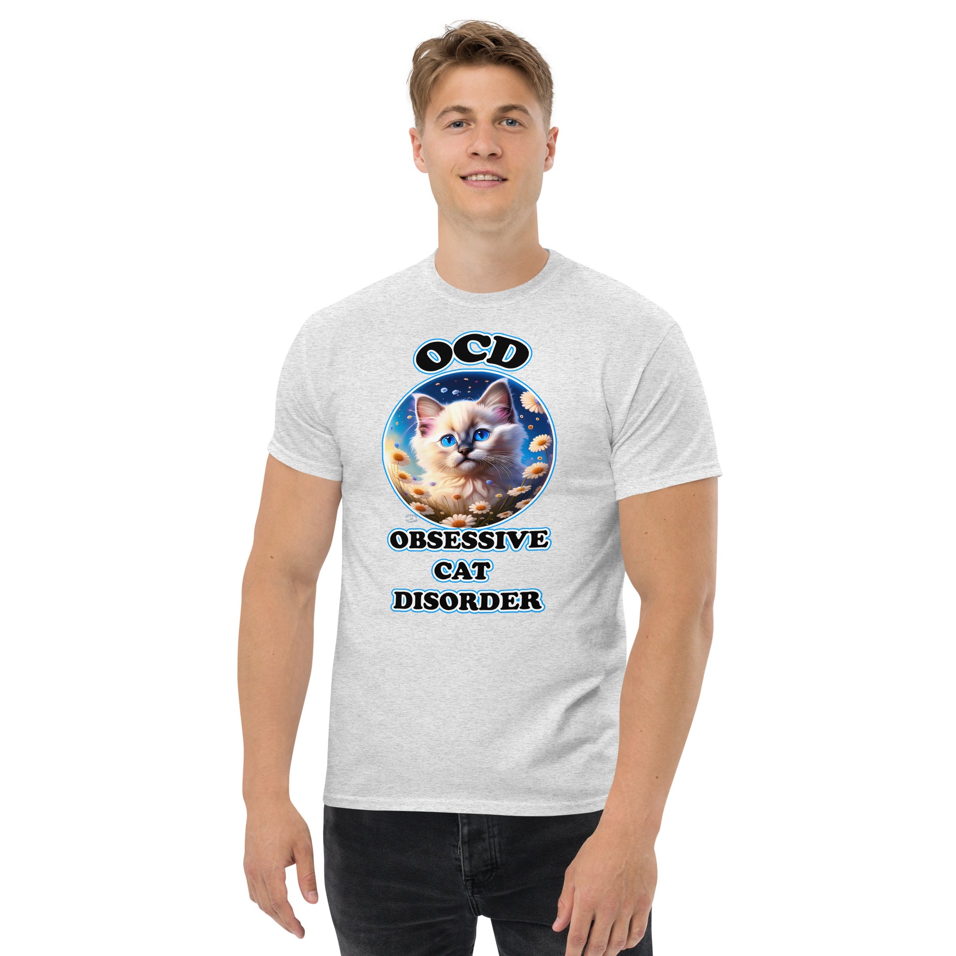 a picture of a man wearing a tshirt with a picture of a cute ragdoll kitten in a circle with flowers. text around the outside reads OCD  Obsessive Cat Disorder - ash grey