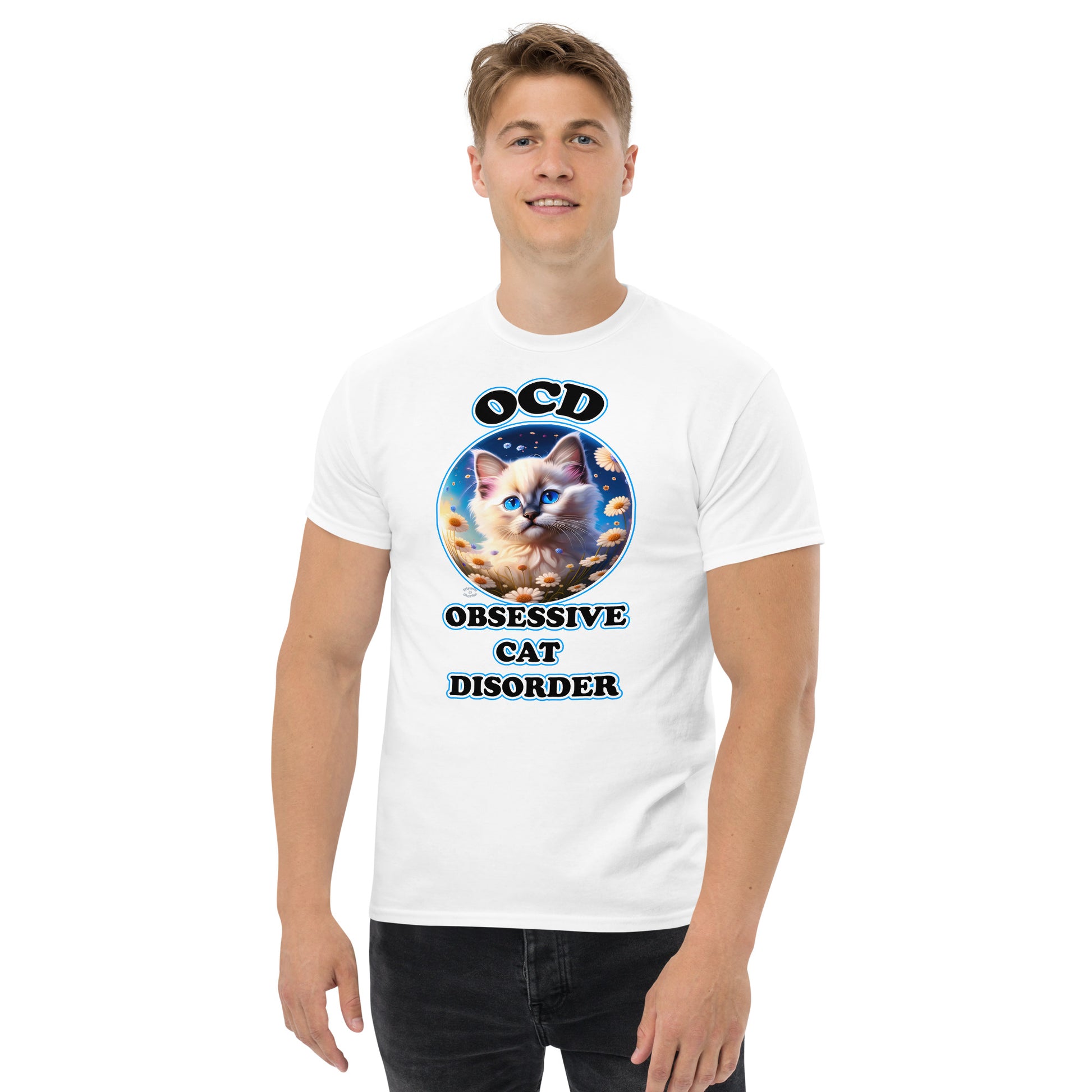 a picture of a man wearing a tshirt with a picture of a cute ragdoll kitten in a circle with flowers. text around the outside reads OCD  Obsessive Cat Disorder - white