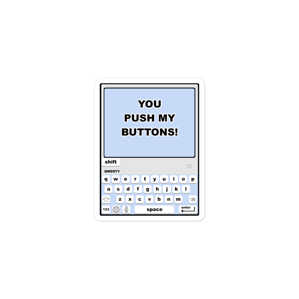 "You Push My Buttons" Bubble-Free Stickers